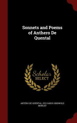 Sonnets and Poems of Anthero de Quental by Antero De Quental, Sylvanus Griswold Morley