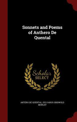 Sonnets and Poems of Anthero de Quental by Sylvanus Griswold Morley, Antero De Quental