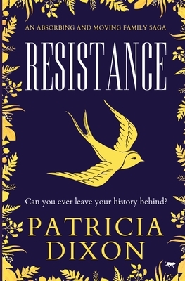 Resistance by Patricia Dixon