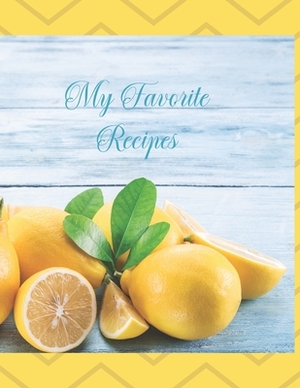 My Favorite Recipes: Treasured Family Dishes by White Dog Books