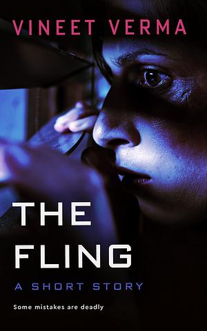 The Fling: A short story by Vineet Verma