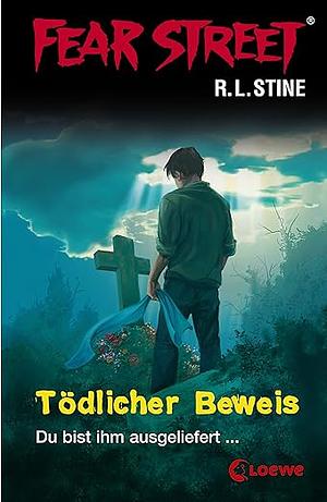 Tödlicher Beweis by R.L. Stine