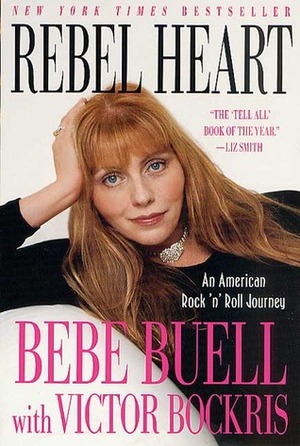 Rebel Heart: An American Rock 'n' Roll Journey by Victor Bockris, Bebe Buell