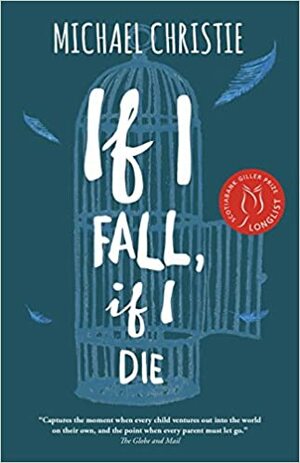 If I Fall, If I Die by Michael Christie