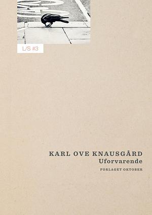 Uforvarende by Karl Ove Knausgård