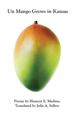 Un Mango Grows in Kansas by Huascar Medina