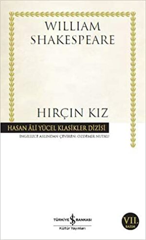 Hırçın Kız by William Shakespeare