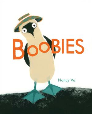 Boobies by Nancy Vo