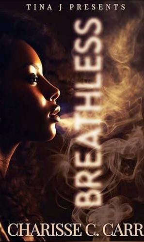 BREATHLESS  by Charisse C. Carr