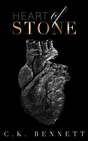 Heart of Stone by C.K. Bennett