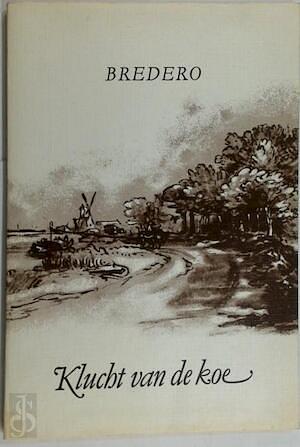 De klucht van de koe by G.A. Bredero