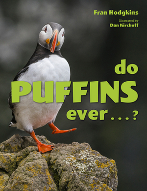 Do Puffins Ever . . .? by Fran Hodgkins