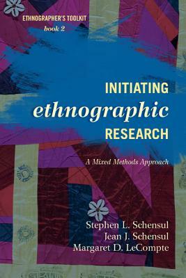 Initiating Ethnographic Researpb by Margaret D. LeCompte, Jean J. Schensul, Stephen L. Schensul