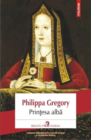 Prințesa albă by Philippa Gregory