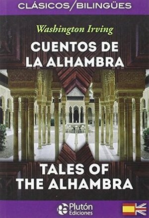 Cuentos de la Alhambra / Tales of Alhambra by Washington Irving