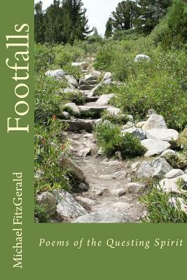 Footfalls: Poems of the Questing Spirit by Michael Fitzgerald