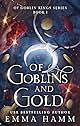 Of Goblins and Gold by Emma Hamm