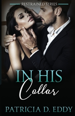 In His Collar by Patricia D. Eddy
