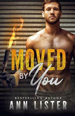 Moved by You by Ann Lister
