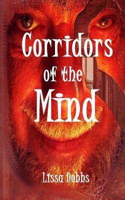 Corridors of the Mind by Lissa Dobbs