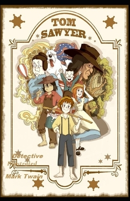 Tom Sawyer, Detective Illustrated by Mark Twain