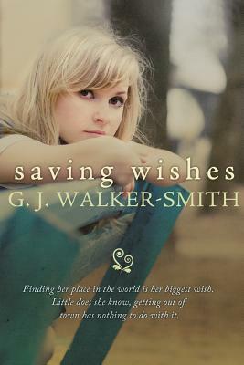 Saving Wishes by G. J. Walker-Smith