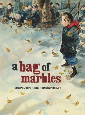 A Bag of Marbles: The Graphic Novel by Kris, Vincent Bailly, Joseph Joffo
