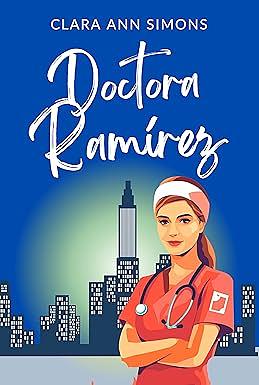 Doctora Ramírez by Clara Ann Simons