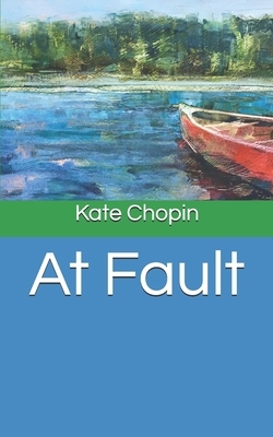 At Fault by Kate Chopin