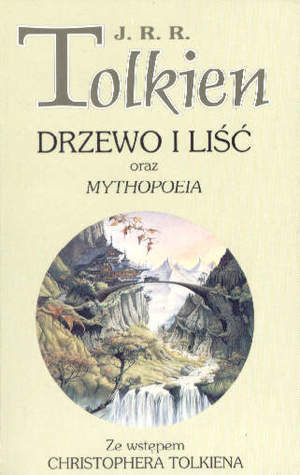 Drzewo i Liść oraz Mythopoeia by J.R.R. Tolkien, Christopher Tolkien
