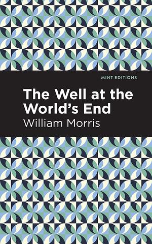 The Well at the World's End by William Morris