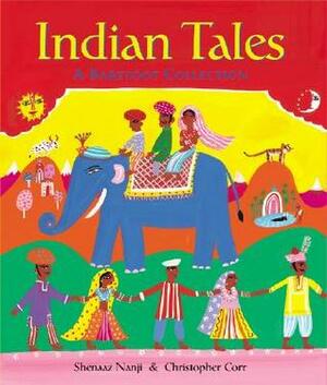 Indian Tales by Shenaaz Nanji, Christopher Corr (Illustrator)