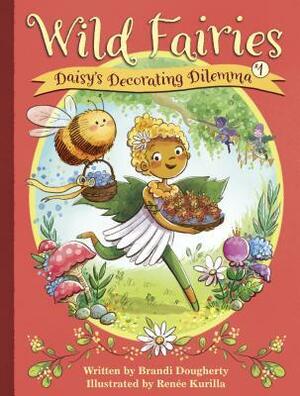 Daisy's Decorating Dilemma by Brandi Dougherty, Renée Kurilla