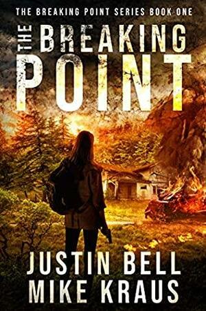 The Breaking Point by Justin Bell, Mike Kraus