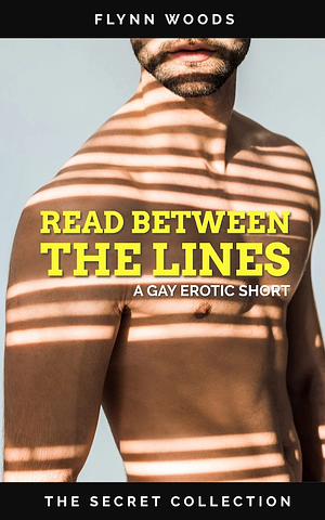 Read Between The Lines by Flynn Woods