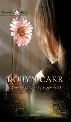 Um Lugar para Sonhar by Robyn Carr