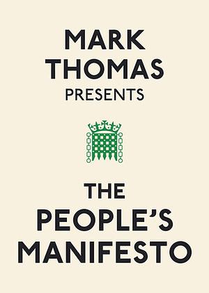 The People’s Manifesto by Mark Thomas
