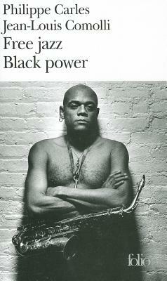 Free Jazz Black Power by Carles/Comolli