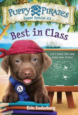 Puppy Pirates Super Special #2: Best in Class by Erin Soderberg Downing