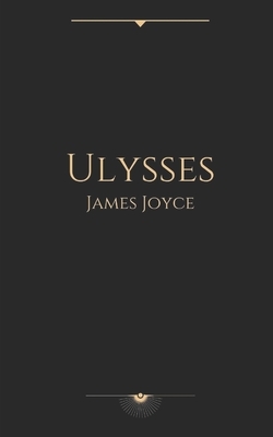 Ulysses by James Joyce by James Joyce