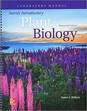 Laboratory Manual to Accompany Stern's Introductory Plant Biology by Shelley H. Jansky, Kingsley R. Stern, James E. Bidlack