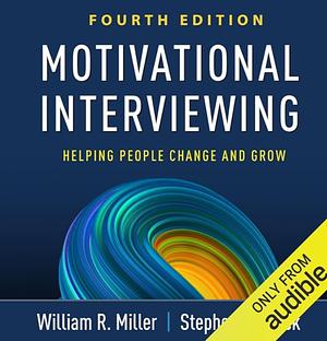 Motivational Interviewing: Helping People Change and Grow, Fourth Edition by Stephen Rollnick, William R. Miller