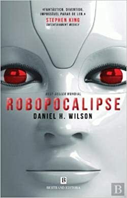 Robopocalipse by Daniel H. Wilson