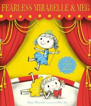 Fearless Mirabelle and Meg by Nila Aye, Katie Haworth