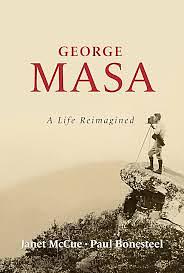 George Masa: A Life Reimagined by Janet McCue, Paul Bonesteel