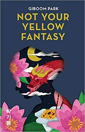 Not Your Yellow Fantasy by Giboom Park