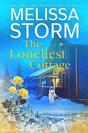The Loneliest Cottage: A Page-Turning Tale of Mystery, Adventure & Love by Melissa Storm