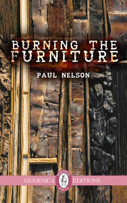 Burning the Furniture, Volume 219 by Paul Nelson