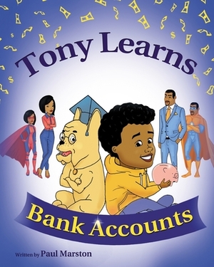 Tony Learns Bank Accounts by Paul Marston