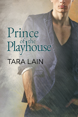 Prince of the Playhouse, Volume 3 by Tara Lain